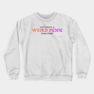 Weird Picnic Together - Light Crewneck Sweatshirt